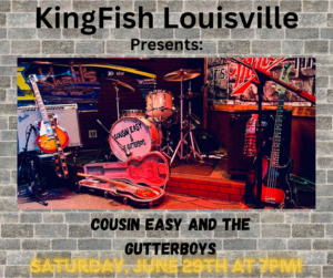 KingFish Louisville Presents: Cousin Easy and The Gutterboys