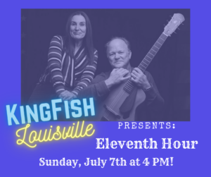 KingFish Louisville Presents: Eleventh Hour Duo