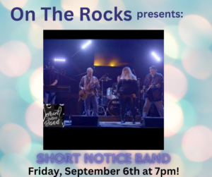 On The Rocks Presents: Short Notice Band!