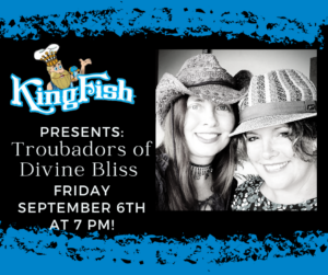 KingFish Louisville Presents: Troubadours of Devine Bliss!